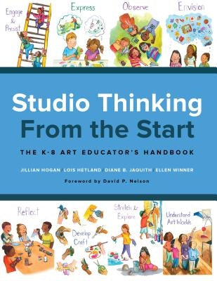 Studio Thinking from the Start: The K-8 Art Educator's Handbook - Paperback | Diverse Reads