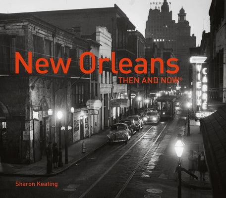 New Orleans Then and Now® (Then and Now) - Hardcover | Diverse Reads