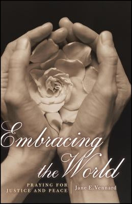 Embracing the World: Praying for Justice and Peace - Paperback | Diverse Reads