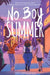 No Boy Summer - Hardcover
