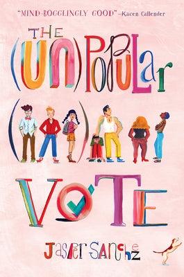 The (Un)Popular Vote - Paperback | Diverse Reads