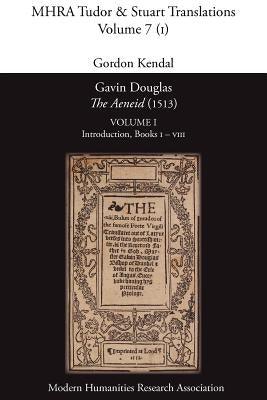 Gavin Douglas, 'The Aeneid' (1513) Volume 1: Introduction, Books I - VIII - Paperback | Diverse Reads