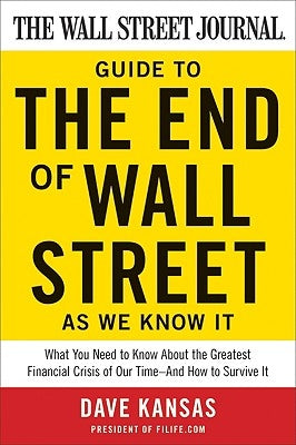 The Wall Street Journal Guide to The End of Wall Street as We Know It - Paperback | Diverse Reads