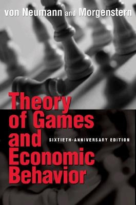 Theory of Games and Economic Behavior: 60th Anniversary Commemorative Edition / Edition 60 - Paperback | Diverse Reads