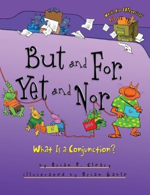But and For, Yet and Nor: What Is a Conjunction? - Paperback | Diverse Reads