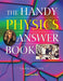 The Handy Physics Answer Book - Paperback | Diverse Reads