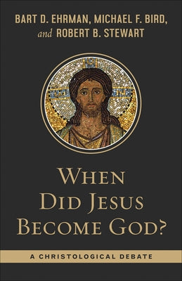 When Did Jesus Become God?: A Christological Debate - Paperback | Diverse Reads