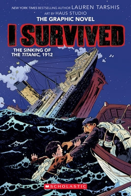 I Survived the Sinking of the Titanic, 1912: The Graphic Novel (I Survived Graphix Series #1) - Paperback | Diverse Reads