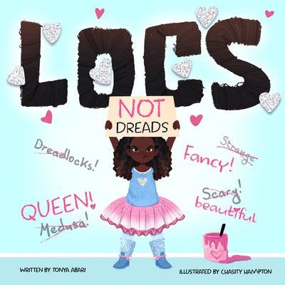 Locs, Not Dreads - Hardcover |  Diverse Reads