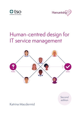Human-Centred Design for It Service Management--2nd Edition - Paperback | Diverse Reads