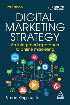 Digital Marketing Strategy: An Integrated Approach to Online Marketing - Paperback | Diverse Reads
