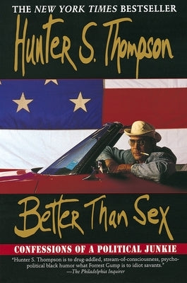 Better Than Sex: Confessions of a Political Junkie - Paperback | Diverse Reads