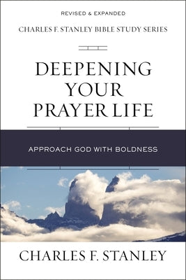 Deepening Your Prayer Life: Approach God with Boldness - Paperback | Diverse Reads