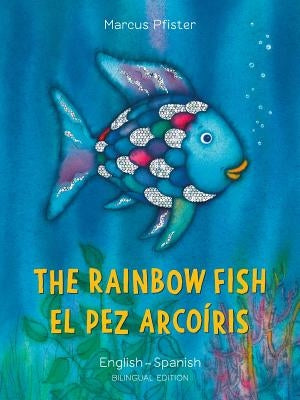 The Rainbow Fish/El Pez Arcoiris - Paperback | Diverse Reads
