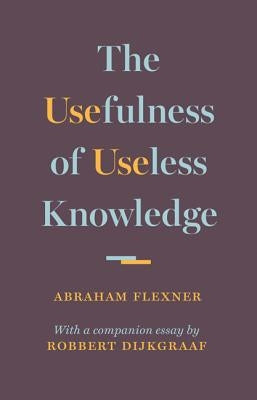 The Usefulness of Useless Knowledge - Hardcover | Diverse Reads
