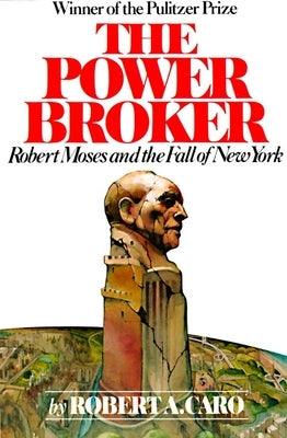 The Power Broker: Robert Moses and the Fall of New York - Paperback | Diverse Reads