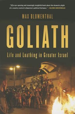 Goliath: Life and Loathing in Greater Israel - Paperback | Diverse Reads
