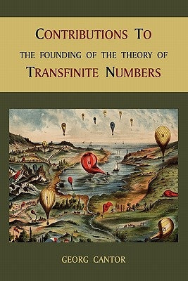 Contributions to the Founding of the Theory of Transfinite Numbers - Paperback | Diverse Reads