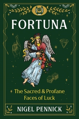 Fortuna: The Sacred and Profane Faces of Luck - Paperback | Diverse Reads