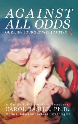 Against All Odds: Our Life Journey With Autism - Hardcover | Diverse Reads