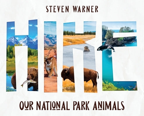 Hike: Our National Park Animals (I Spy picture book, 42 animals, 12 National Parks) - Hardcover | Diverse Reads