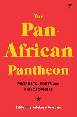 The Pan-African Pantheon: Prophets, Poets, and Philosophers - Hardcover | Diverse Reads