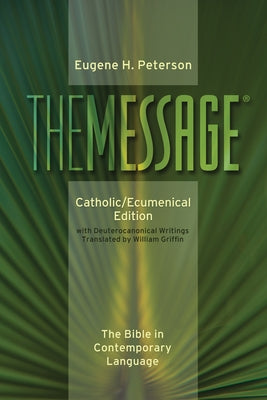 The Message: Catholic/Ecumenical Edition - Paperback | Diverse Reads