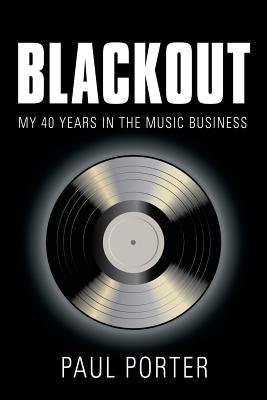 Blackout: My 40 Years in the Music Business - Paperback |  Diverse Reads