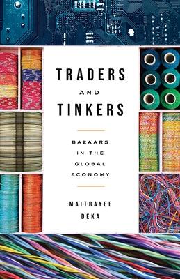 Traders and Tinkers: Bazaars in the Global Economy - Paperback | Diverse Reads