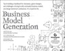 Business Model Generation: A Handbook for Visionaries, Game Changers, and Challengers / Edition 1 - Paperback | Diverse Reads