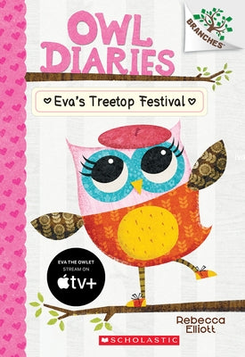 Eva's Treetop Festival (Owl Diaries Series #1) - Paperback | Diverse Reads
