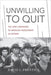 Unwilling to Quit: The Long Unwinding of American Involvement in Vietnam - Hardcover | Diverse Reads