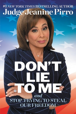 Don't Lie to Me: And Stop Trying to Steal Our Freedom - Hardcover | Diverse Reads