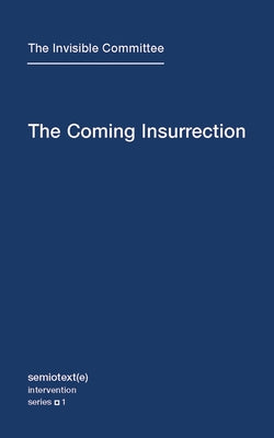 The Coming Insurrection - Paperback | Diverse Reads