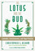 The Lotus and the Bud: Cannabis, Consciousness, and Yoga Practice - Paperback | Diverse Reads