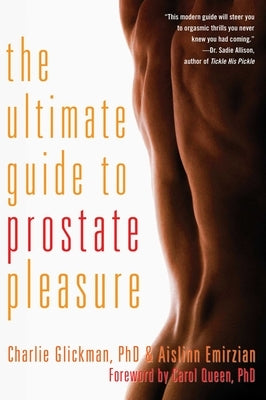Ultimate Guide to Prostate Pleasure: Erotic Exploration for Men and Their Partners - Paperback | Diverse Reads