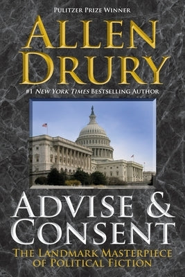 Advise and Consent (Pulitzer Prize Winner) - Paperback | Diverse Reads