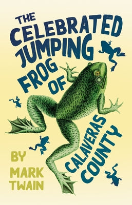 The Celebrated Jumping Frog of Calaveras County - Paperback | Diverse Reads