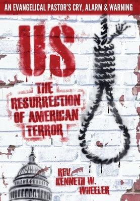 Us: The Resurrection of American Terror - Hardcover | Diverse Reads