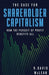 The Case for Shareholder Capitalism: How the Pursuit of Profit Benefits All - Paperback | Diverse Reads