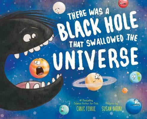 There Was a Black Hole that Swallowed the Universe - Hardcover | Diverse Reads