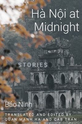 Hanoi at Midnight: Stories - Hardcover | Diverse Reads