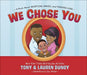 We Chose You: A Book about Adoption, Family, and Forever Love - Hardcover | Diverse Reads