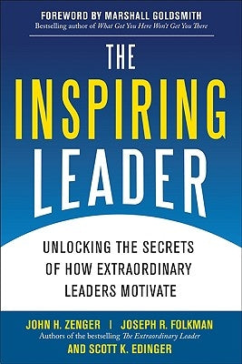 The Inspiring Leader: Unlocking the Secrets of How Extraordinary Leaders Motivate - Hardcover | Diverse Reads
