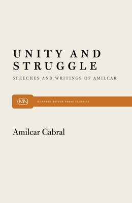 Unity and Struggle: Speeches and Writings of Amilcar Cabral - Paperback | Diverse Reads
