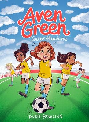 Aven Green Soccer Machine: Volume 4 - Hardcover | Diverse Reads
