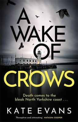 A Wake of Crows: The First in a Completely Thrilling New Police Procedural Series Set in Scarborough - Paperback | Diverse Reads