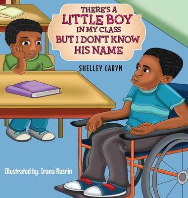 There's A Little Boy In My Class But I Don't Know His Name - Hardcover | Diverse Reads