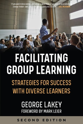 Facilitating Group Learning: Strategies for Success with Adult Learners - Paperback | Diverse Reads