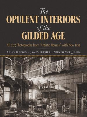 The Opulent Interiors of the Gilded Age: All 203 Photographs from Artistic Houses - Paperback | Diverse Reads